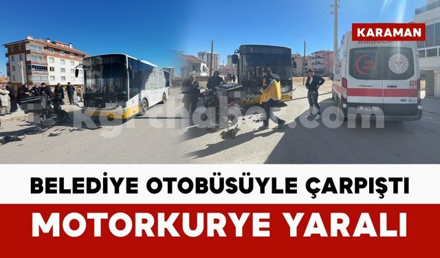 Karaman’da belediye otobüsüyle motokurye kafa kafaya çarpıştı: 1 yaralı