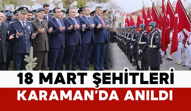 18 Mart Çanakkale Zaferi 111’inci yılında: Karaman’da şehitler anıldı