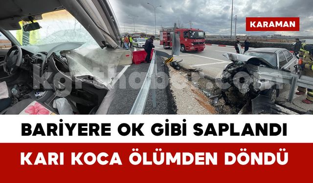 Otomobil bariyerlere ok gibi saplandı, karı koca ölümden döndü
