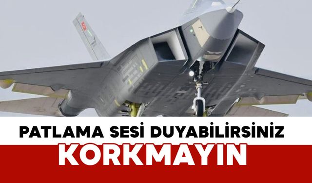 Karaman’da patlama sesi duyabilirsiniz: korkmayın