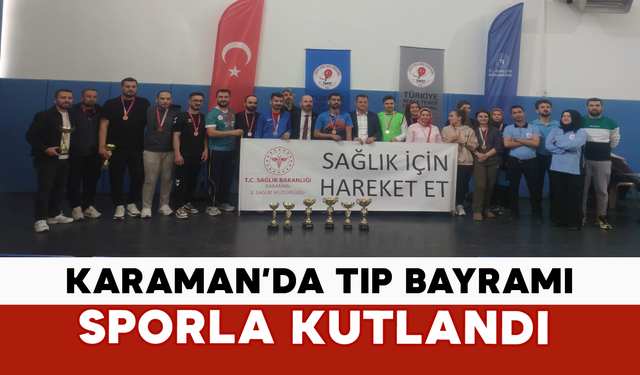 Karaman’da Tıp Bayramı Sporla Kutlandı