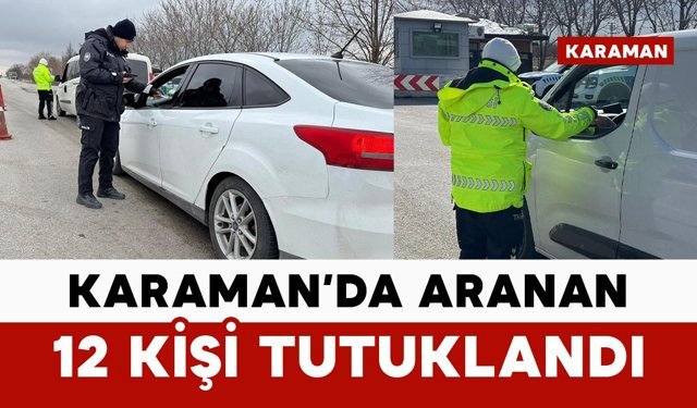 Karaman'da uyuşturucular ve ruhsatsız silahlar ele geçirildi: 12 tutuklama