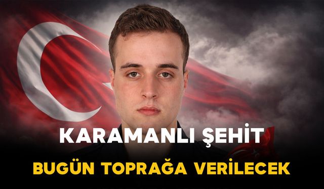 Karamanlı Şehit Polisimiz Aydın bugün toprağa verilecek