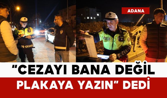Kasksız sürücü: "Cezayı bana değil, plakaya yazın" dedi