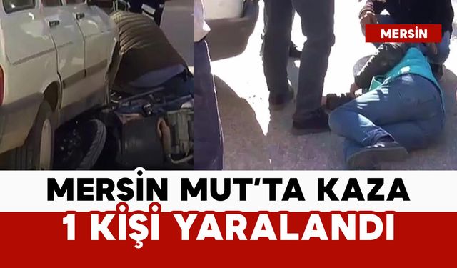 Mersin Mut'ta kaza: 1 yaralı