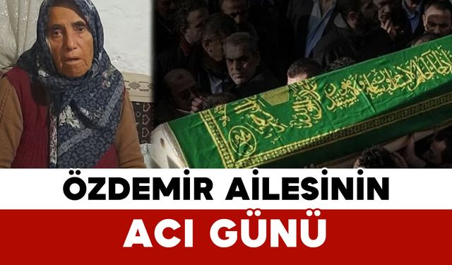 Özdemir Ailesinin Acı Günü: Fatma Özdemir Vefat Etti