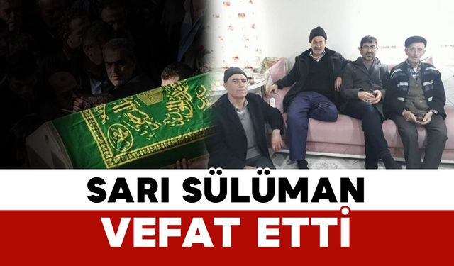 "Sarı Sülüman" vefat etti