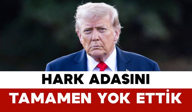 Trump: “İran’daki Hark Adası’nda tüm askeri hedefler yok edildi”