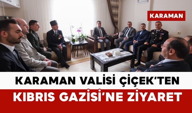 Vali Çiçek’ten Kıbrıs Gazisi’ne bayram ziyareti