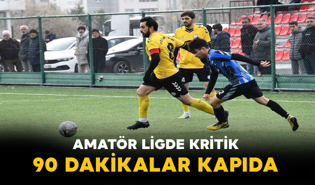 Amatör Ligde Kritik 90 Dakikalar Kapıda