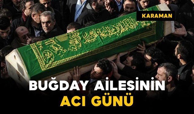Buğday Ailesinin Acı günü