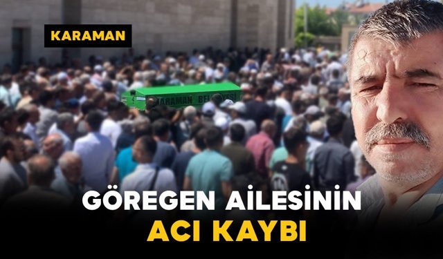 Göregen Ailesinin Acı Kaybı
