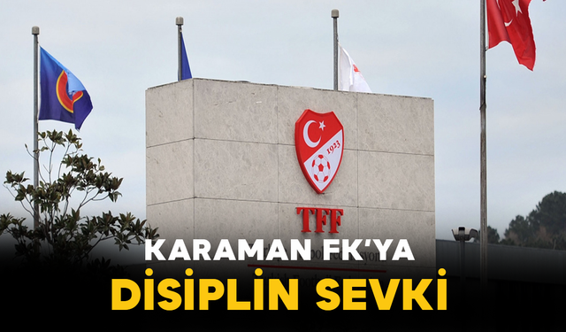 Karaman FK’ya Disiplin Sevki