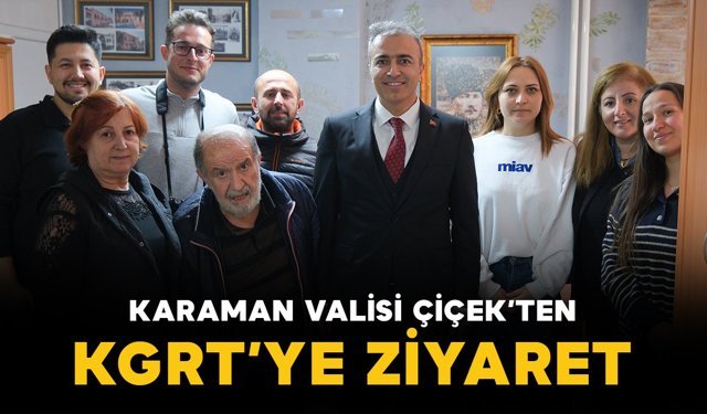 Karaman Valisi Hayrettin Çiçek’ten KGRT’ye Ziyaret