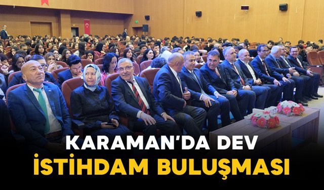 Karaman’da Dev İstihdam Buluşması: Kariyer Günleri Kapılarını Açtı