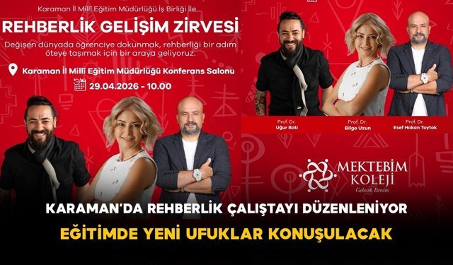 Karaman’da Rehberlik Çalıştayı Düzenleniyor: Eğitimde Yeni Ufuklar Konuşulacak