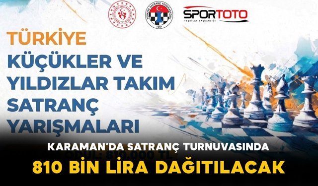 Karaman'daki satranç turnuvasında 810 bin lira ödül dağıtılacak