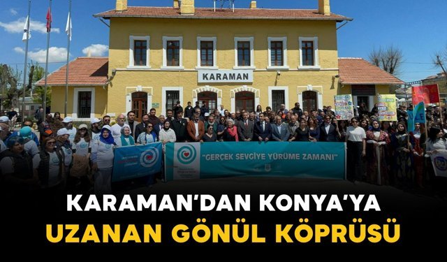 Karaman’dan Konya’ya Gönül Köprüsü: 8. Uluslararası Yürüyüş Gerçekleşti
