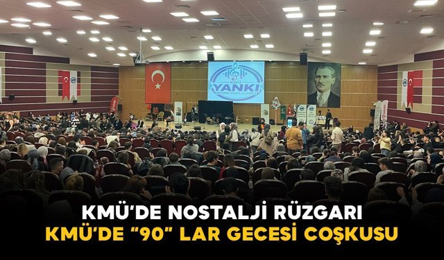 KMÜ’de Nostalji Rüzgarı: Kampüste "90’lar Gecesi" Coşkusu