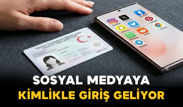 Sosyal Medyaya Kimlikle Giriş Geliyor