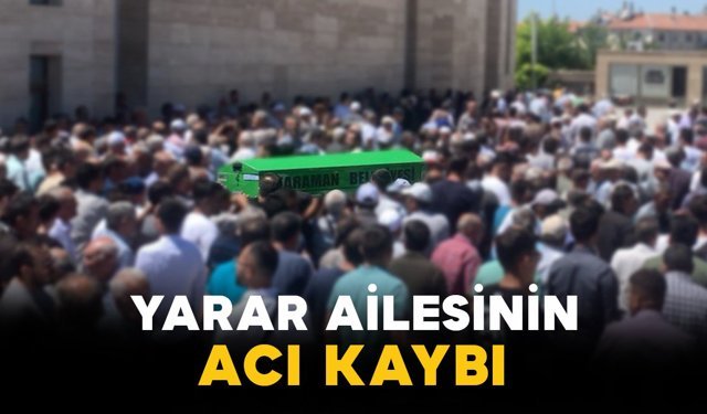 Yarar Ailesinin Acı Kaybı