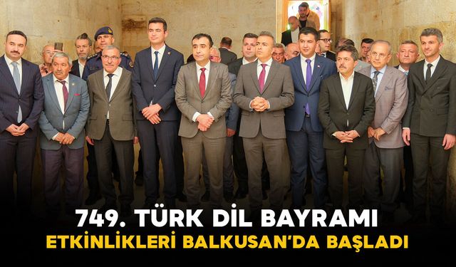 749’uncu Türk Dil Bayramı etkinlikleri Balkusan’da başladı