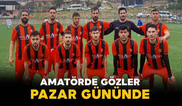 Amatörde Gözler Pazar Gününde