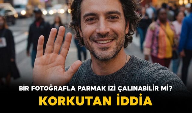 Bir Fotoğrafla Parmak İzi Çalınabilir mi? Korkutan İddia