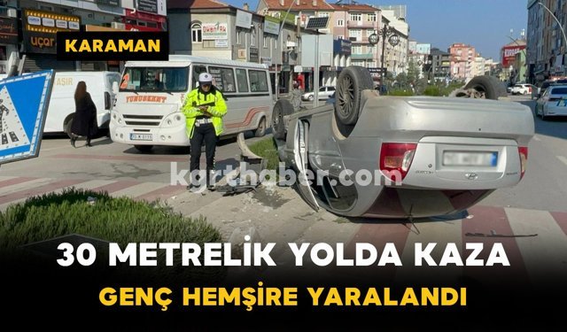 Genç hemşirenin kullandığı otomobil takla attı: 1 yaralı