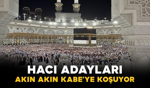 Hacı adayları akın akın Kabe'ye koşuyor