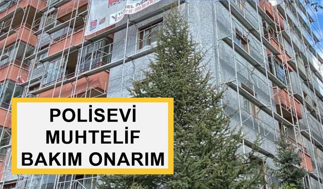 POLİSEVİ MUHTELİF BAKIM ONARIM