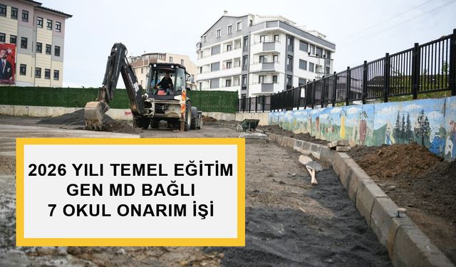 2026 YILI TEMEL EĞİTİM GEN MD BAĞLI 7 OKUL ONARIM İŞİ