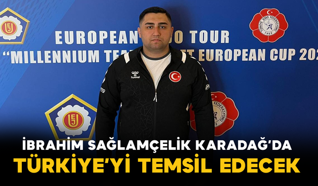 İbrahim Sağlamçelik Karadağ’da Türkiye’yi Temsil Edecek