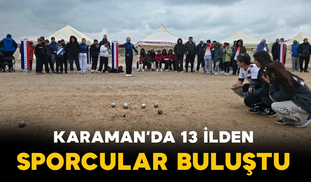 Karaman’da 13 İlden Sporcular Buluştu