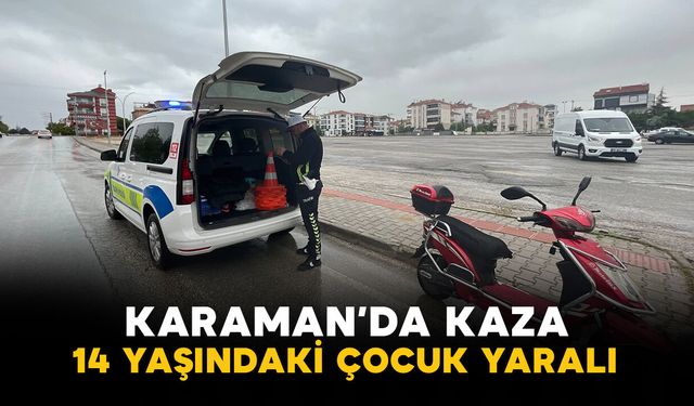 Karaman'da elektrikli bisiklet sürücüsü çocuk kazada yaralandı