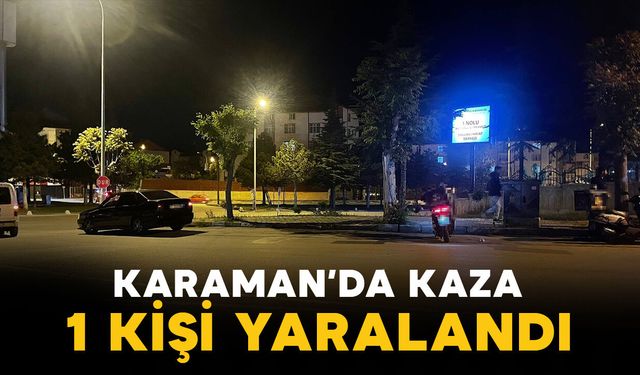Karaman'da gece yarısı kaza: Motokurye yaralandı