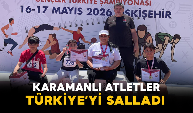 Karamanlı Atletler Türkiye’yi Salladı