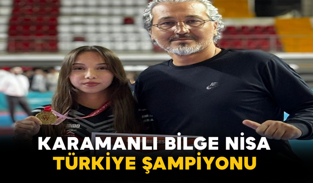 Karamanlı Bilge Nisa Türkiye Şampiyonu