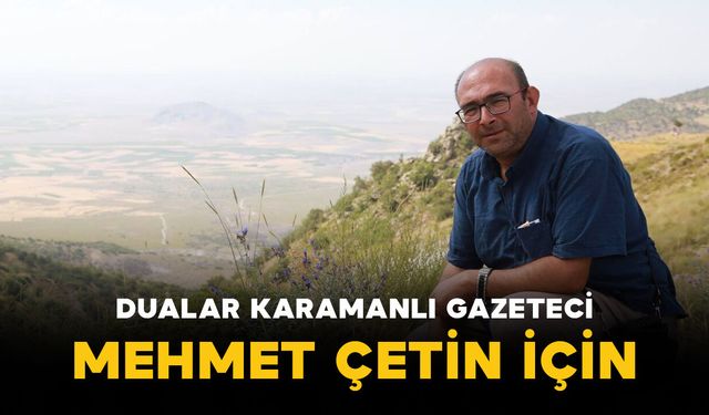 Karamanlı emekli gazeteci Mehmet Çetin yoğun bakıma alındı