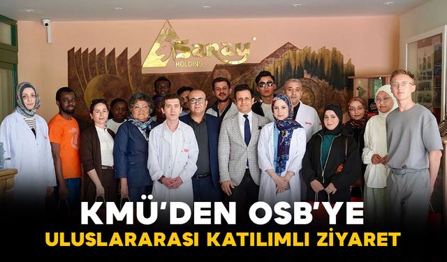 KMÜ’den Karaman OSB’ye uluslararası katılımlı ziyaret
