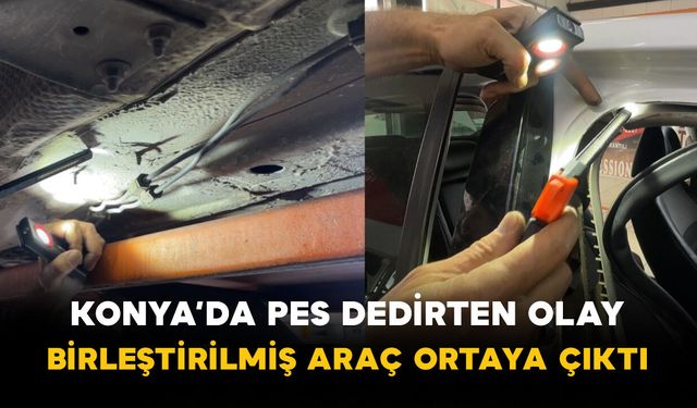 Konya’da pes dedirten olay: Birleştirilmiş araç ortaya çıktı