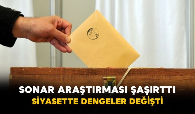 SONAR Araştırması Şaşırttı: Siyasette Dengeler Değişti