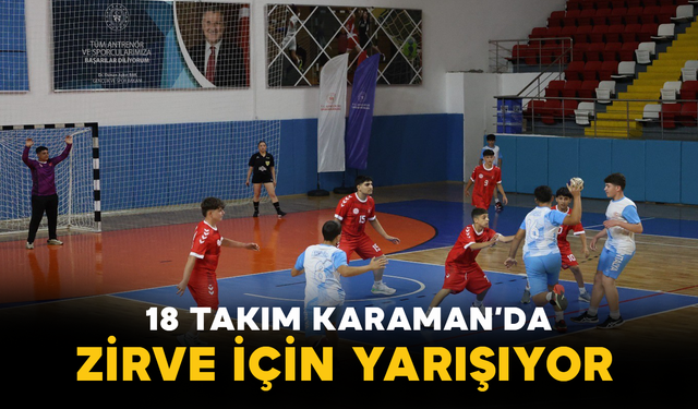 18 Takım Karaman’da Zirve İçin Yarışıyor