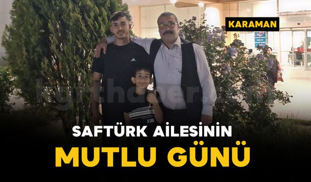 22 yıllık güvenlik görevlisinin torun sevinci: Saftürk ailesinin mutlu günü