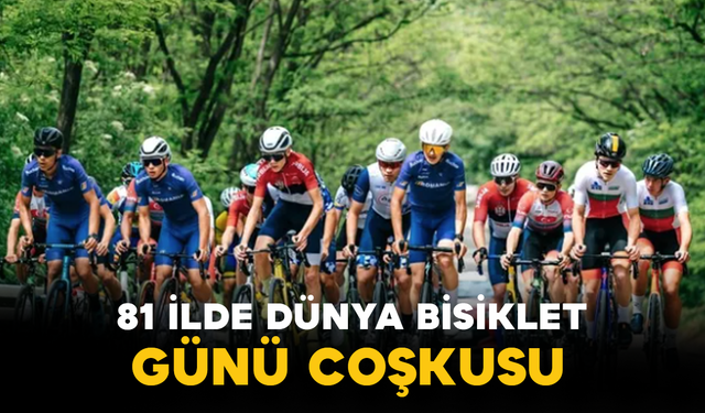81 İlde Dünya Bisiklet Günü Coşkusu