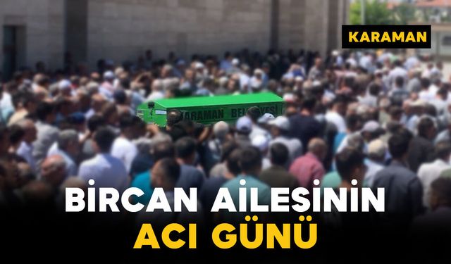 Bircan Ailesinin Acı Günü