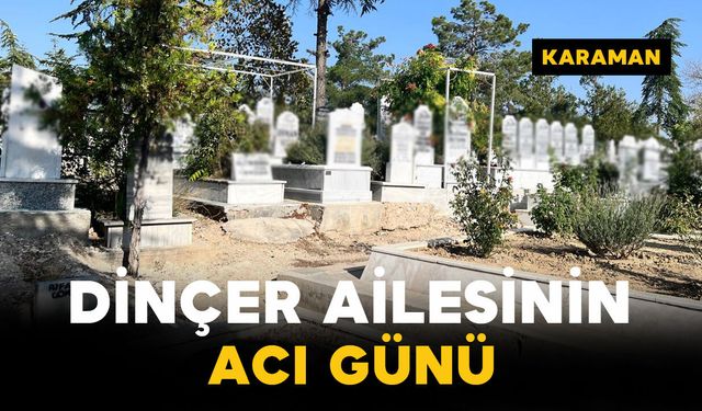 Dinçer ailesinin acı kaybı