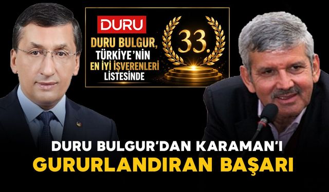 Duru Bulgur’dan Karaman’ı Gururlandıran Başarı