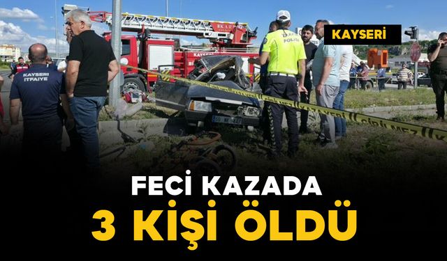 Feci kazada 3 kişi yaşamını yitirdi