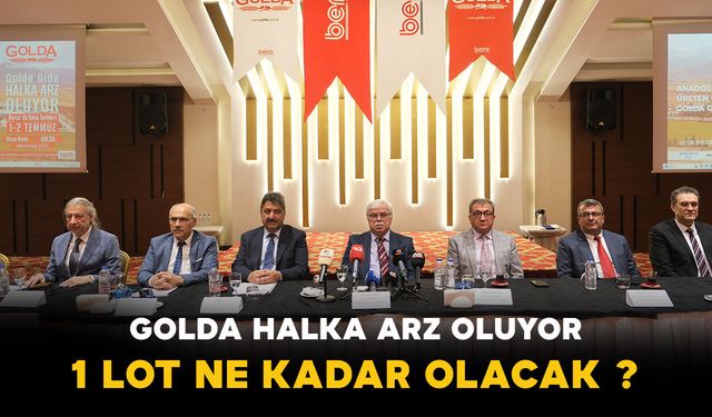 Golda Gıda halka arz oluyor: 1 lot fiyatı ne kadar olacak?